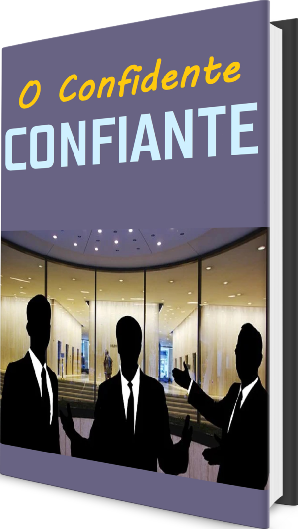 O Confidente Confiante ...E-book